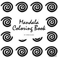 Mandala Coloring Book For Children (8.5x8.5 Coloring Book / Activity Book)