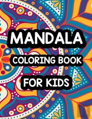 Mandala Coloring Book For Kids Ages 4-8