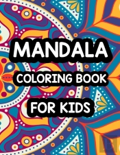 Mandala Coloring Book For Kids Ages 4-8