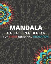 Mandala Coloring Book For Stress Relief And Relaxation