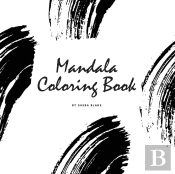 Mandala Coloring Book For Teens And Young Adults (8.5x8.5 Coloring Book / Activity Book)
