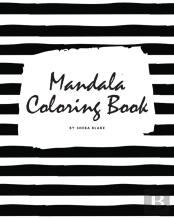 Mandala Coloring Book For Teens And Young Adults (8x10 Coloring Book / Activity Book)