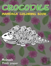 Mandala Coloring Book Thick Paper - Animals - Crocodile