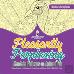Bertrand.pt - Mandala Coloring Books. Pleasantly Perplexing Mandala Patterns On Animal Fur. Unique Designs For Happiness, Meditation And Stress Relief. Ideal For Teens