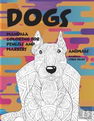 Mandala Coloring For Pencils And Markers - Animals - Mandala Stress Relief - Dogs
