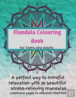 Bertrand.pt - Mandala Colouring Book For Teens And Adults. A Perfect Way To Mindful Relaxation With 20 Beautiful Stress-Relieving Mandalas.