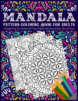 Bertrand.pt - Mandala Pattern Coloring Book For Adults A Complete Set Of Mix Mandala 200 Unique Collections Big Coloring Book For Men And Women