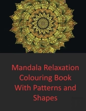 Mandala Relaxation Colouring Book