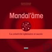Mandal'Âme ; La Créativité Éphémère Et Sacrée