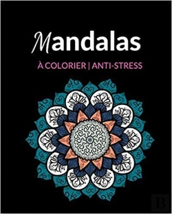 Bertrand.pt - Mandalas A Colorier  Anti-Stress - Mandala Sur Un Seul Cote  Verso Fond Noir Anti-Bavures  + Guid
