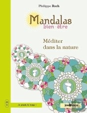 Mandalas Bien-Être : Méditer Dans La Nature