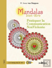 Mandalas Bien-Être : Pratiquer La Communication Non Violente