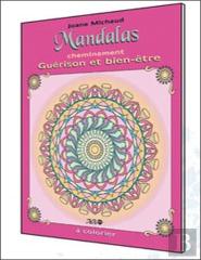 Mandalas Cheminement ; Guérison Et Bien-Être
