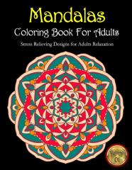 Mandalas Coloring Book For Adults Stress Relieving Designs For Adults Relaxation Volume