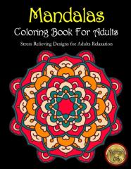 Mandalas Coloring Book For Adults Stress Relieving Designs For Adults Relaxation Volume