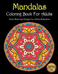 Mandalas Coloring Book For Adults Stress Relieving Designs For Adults Relaxation Volume
