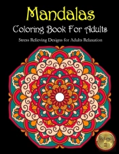 Mandalas Coloring Book For Adults Stress Relieving Designs For Adults Relaxation Volume
