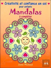 Mandalas ; Créativité Et Confiance En Soi Pour Enfants