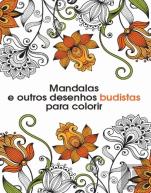 Mandalas e Outros Desenhos Budistas para Colorir