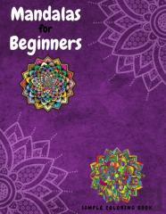 Mandalas For Beginners Simple Coloring Book
