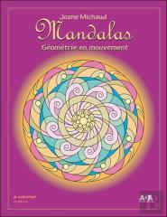 Mandalas - Geometrie En Mouvement