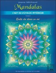 Mandalas L'Art Du Voyage Interieur T.1 - Quete Du Divin En Soi