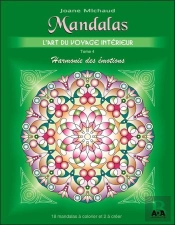 Mandalas - L'Art Du Voyage Interieur T.4 : Harmonie Des Emotions