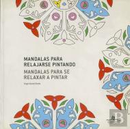 Mandalas Para Se Relaxar A Pintar / Mandalas Para Relajarse Pintando