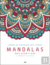 Mandalas Relaxation ; Carnet De Coloriage Anti-Stress