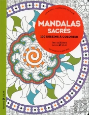 Mandalas Sacrés ; Aux Sources Du Bien-Être Avec Le Coloriage
