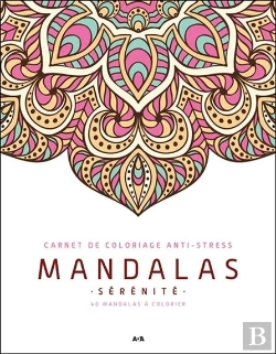 Bertrand.pt - Mandalas Sérénité ; Carnet De Coloriage Anti-Stress