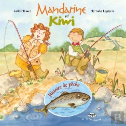 Bertrand.pt - Mandarine Et Kiwi ; Histoire De Pêche