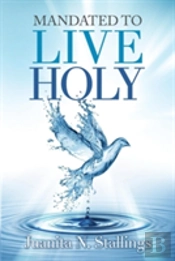 Mandated To Live Holy