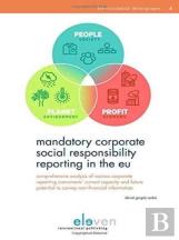 Mandatory Corporate Social Responsibility Reporting In The Eu: Comprehensive Analysis Of Various Corporate Reporting Instruments' Current Capacity And Future Potential To Convey Non-Financial Informat