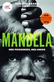 Mandela, Meu Prisioneiro, Meu Amigo