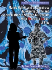 Mandy Hoffen And A Conspiracy To Resurrect Life And Social Justice In Science Curriculum With Henrietta Lacks