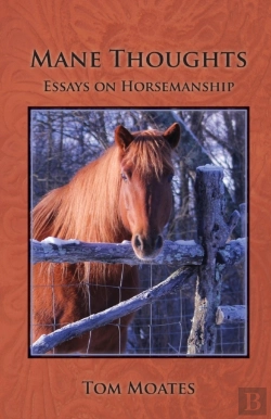 Bertrand.pt - Mane Thoughts, Essays On Horsemanship