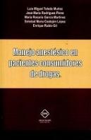 Manejo Anestesico En Pacientes Consumidores De Drogas