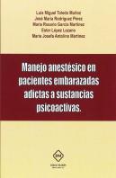 Manejo Anestesico En Pacientes Embarazadas Adictas A Sustancias Psicoactivas