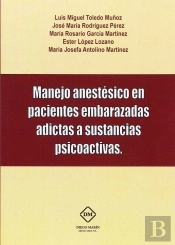 Manejo Anestesico En Pacientes Embarazadas Adictas A Sustancias Psicoactivas
