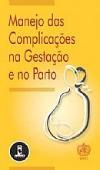 Manejo das Complicações na Gestação e no Parto