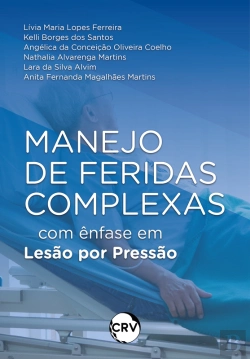 Bertrand.pt - Manejo De Feridas Complexas Com Ênfase Em Lesão Por Pressão