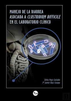 Bertrand.pt - Manejo De La Diarrea Asociada Al Clostridium Difficile En El Laboratorio Clínico