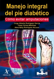 Manejo Integral Del Pie Diabético. Cómo Evitar Amputaciones