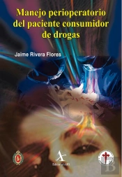 Manejo Perioperatorio Del Paciente Consumidor De Drogas