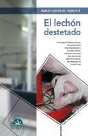 Manejo Y Gestión Del Posdestete. El Lechón Destetado