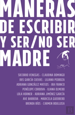 Bertrand.pt - Maneras De Escribir Y Ser / No Ser Madre