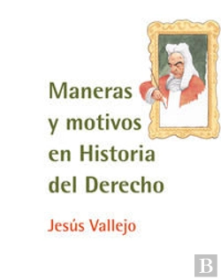 Bertrand.pt - Maneras Y Motivos En Historia Del Derecho