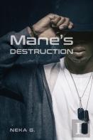 Mane'S Destruction