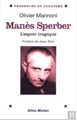Bertrand.pt - Manès Sperber : L'Espoir Tragique